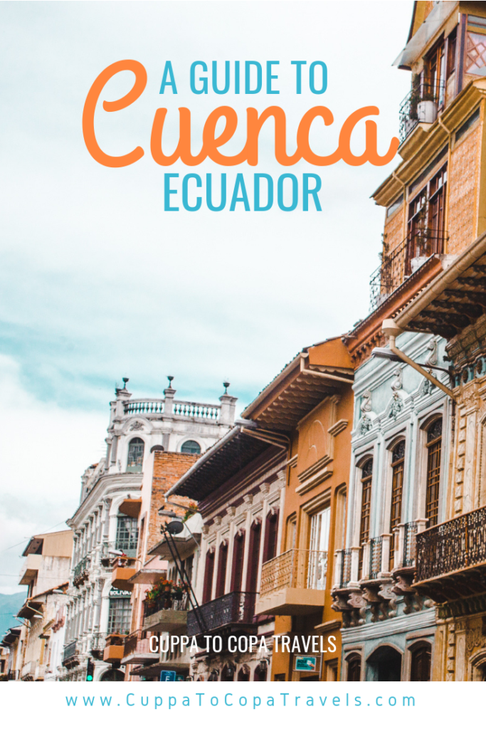 Guide to Cuenca Ecuador | Pumapungo, El Cajas and markets | Things to do in Cuenca Ecuador travel guide by Cuppa to Copa Travels