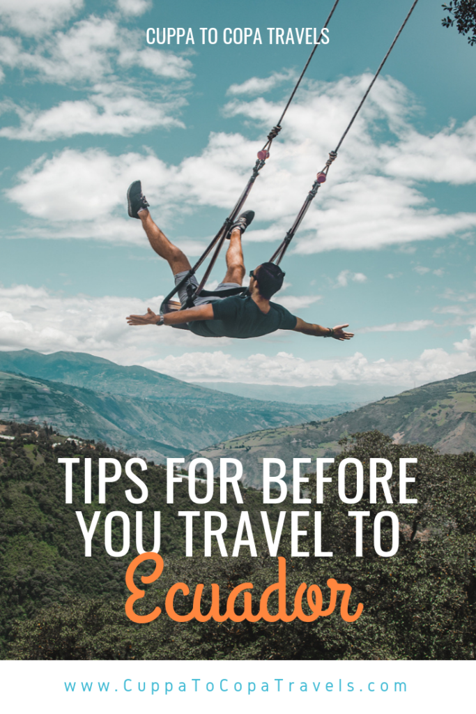 Tips for before you travel to Ecuador | Guide for South America trip by Cuppa to Copa Travels
