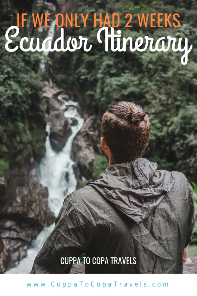 If we only had 2 weeks: Ecuador Itinerary | Cascada Pailon de Diablo Devil's Cauldron Waterfall Baños Ecuador | Ecuador Travel Guide by Cuppa to Copa Travels