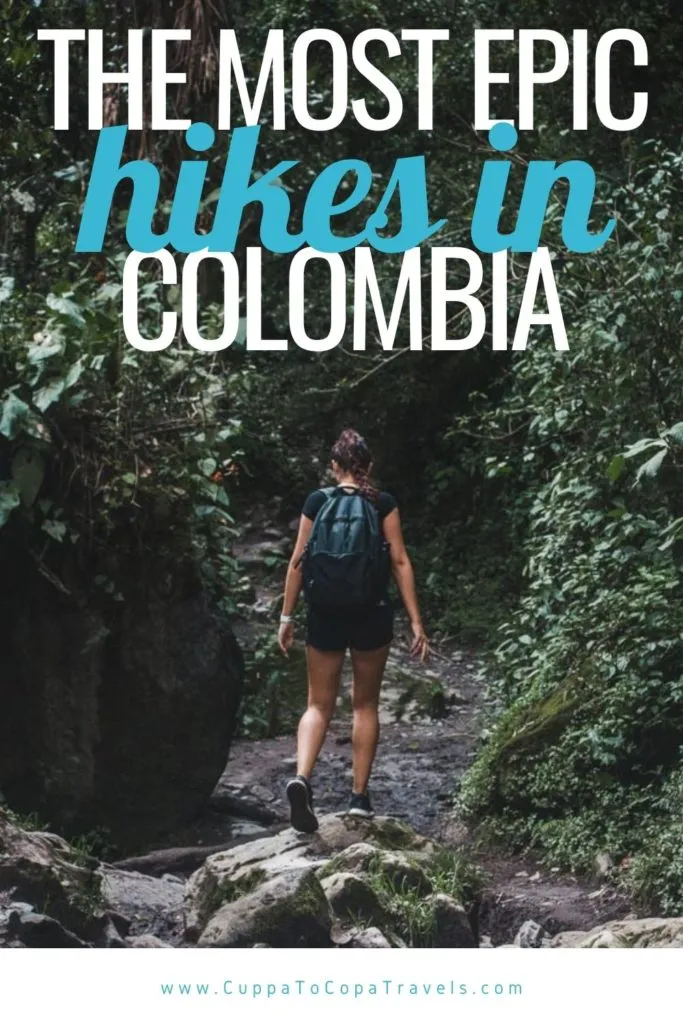 hiking colombia: 11 epic trails and hikes in colombia
