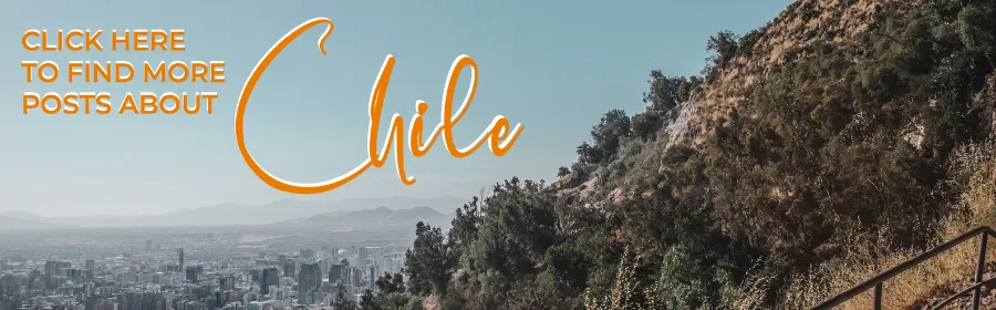 chile travel destination guides blog