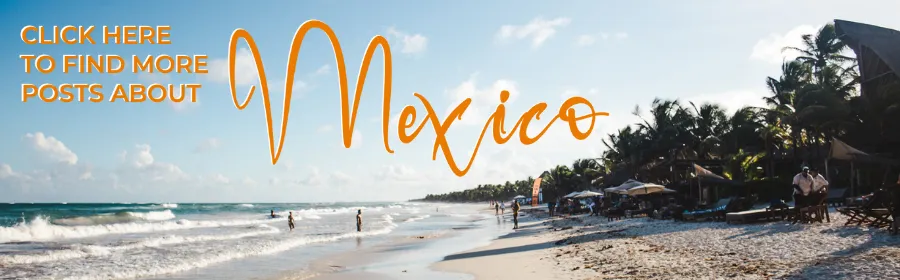 mexico travel destination guides blog