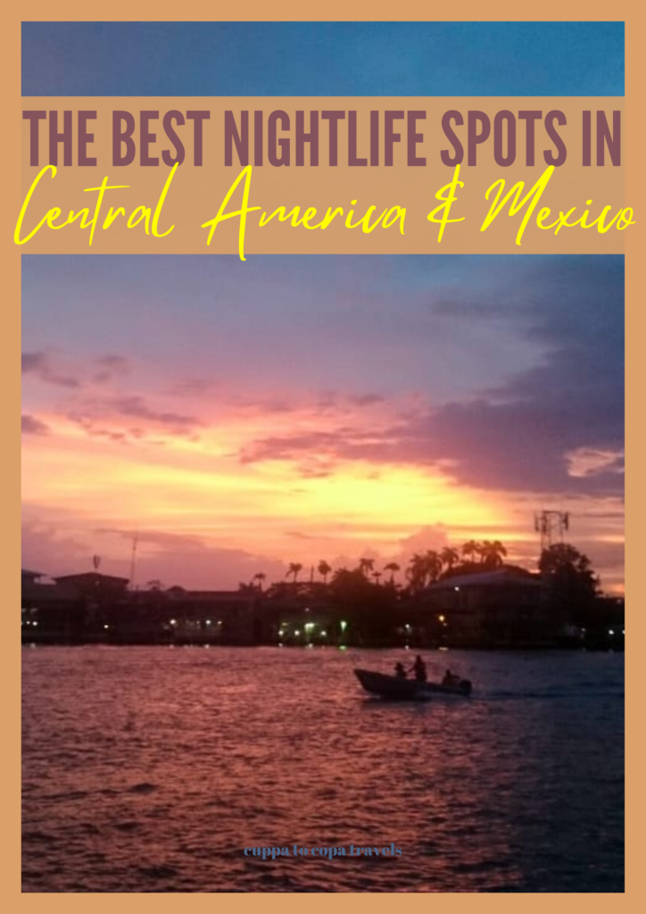 Best nightlife in Central America & Mexico list